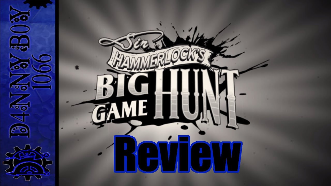 Borderlands 2: Sir Hammerlock's Big Game Hunt DLC Review