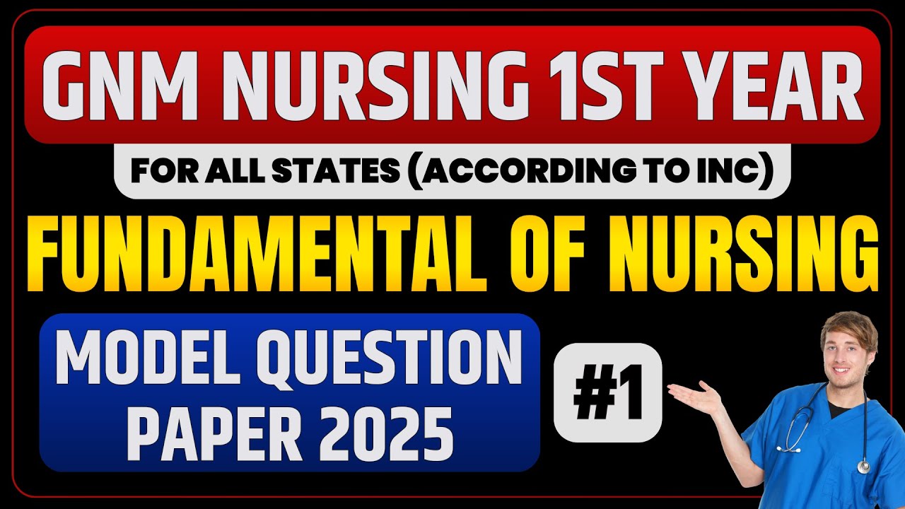 Gnm Nursing 1st Year Fundamental Of Nursing Model Question Paper 2025