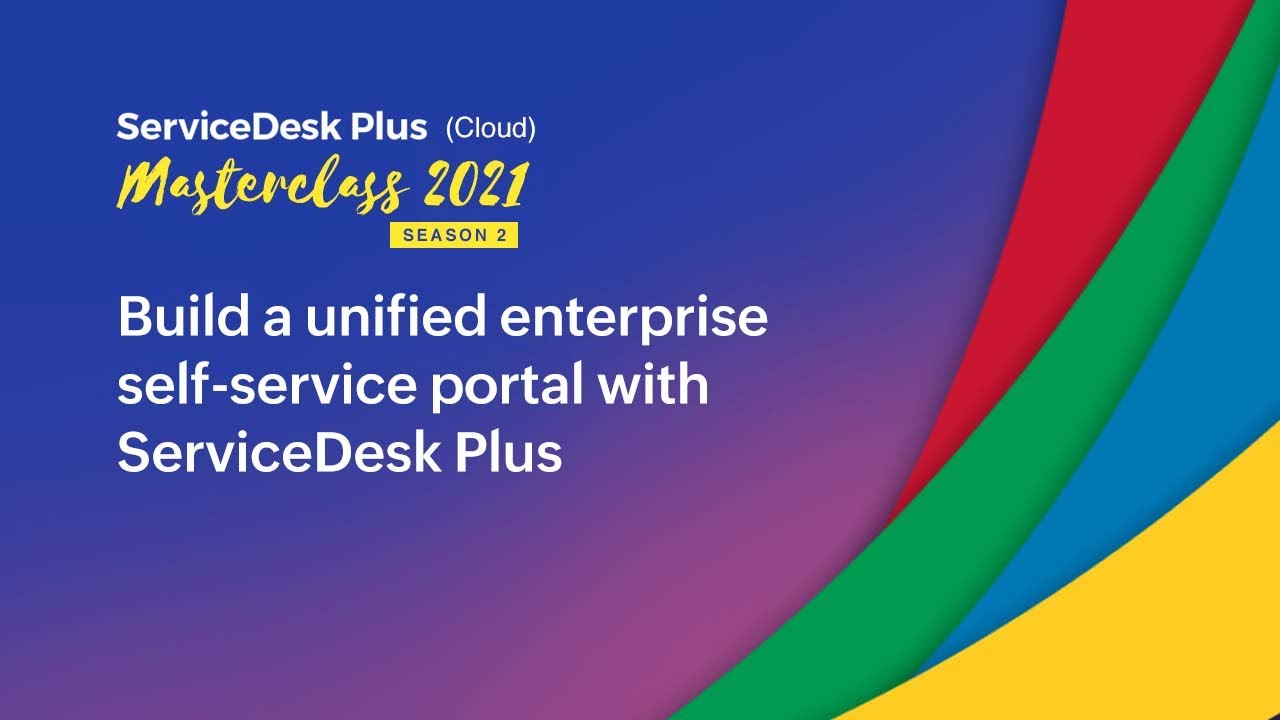Build a unified enterprise self-service portal with ServiceDesk Plus (Cloud)