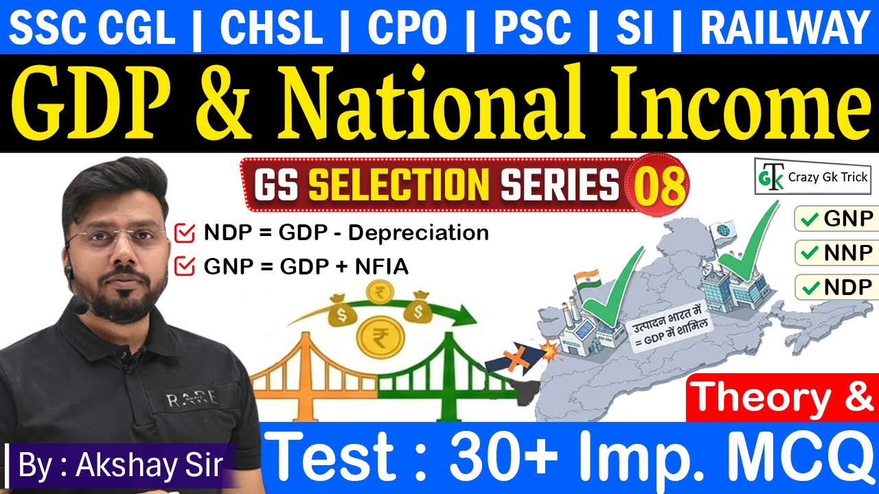 Geography : GDP & National Income | L8 | GS Selection Series By Akshay Sir |GkTrick