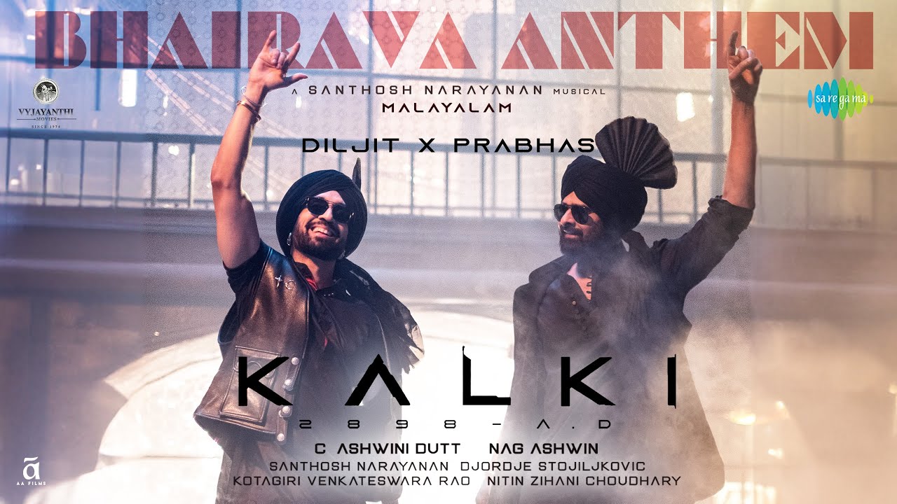 Bhairava Anthem | Kalki 2898 AD (Malayalam) | Prabhas | Diljit Dosanjh | Santhosh Narayanan