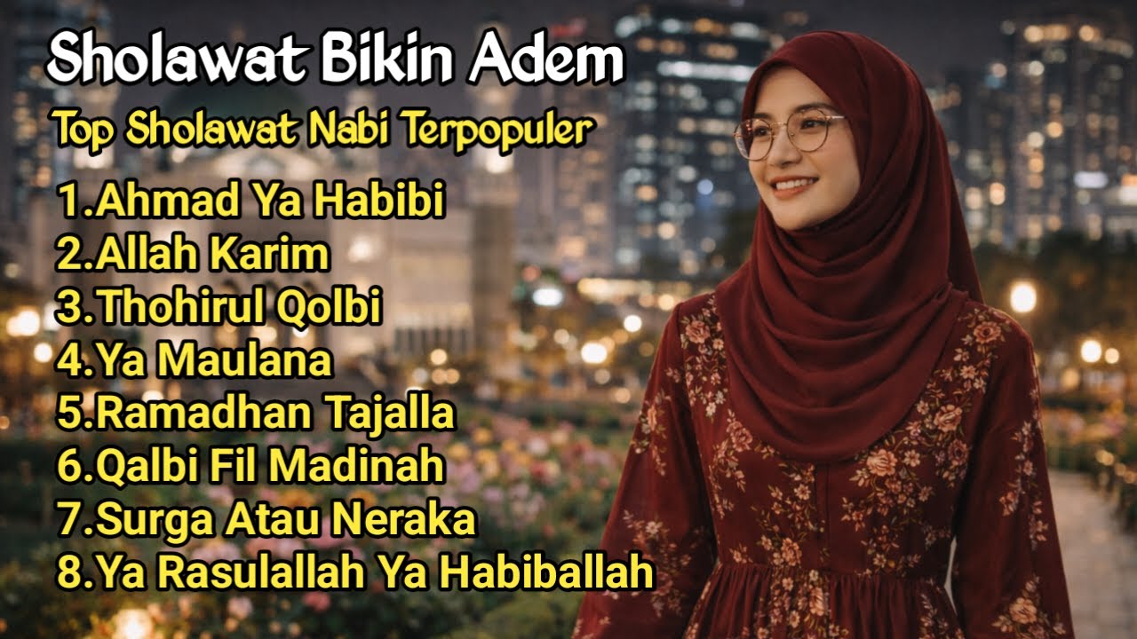 SHOLAWAT NABI MERDU TERBARU 2026 BIKIN HATI ADEM - SHOLAWAT NABI TERBARU 2026 PENYEJUK HATI