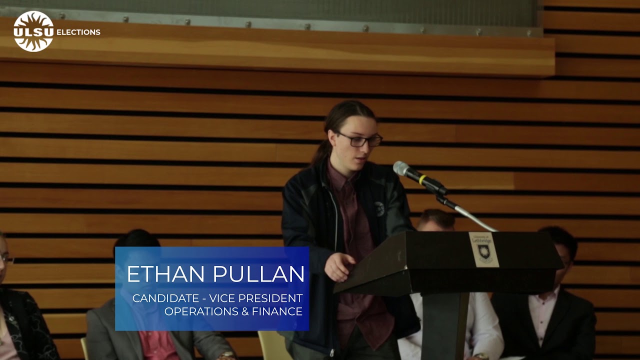 ULSU Elections 2020 - VP Operations & Finance Candidate, Ethan Pullan - Opening Statement