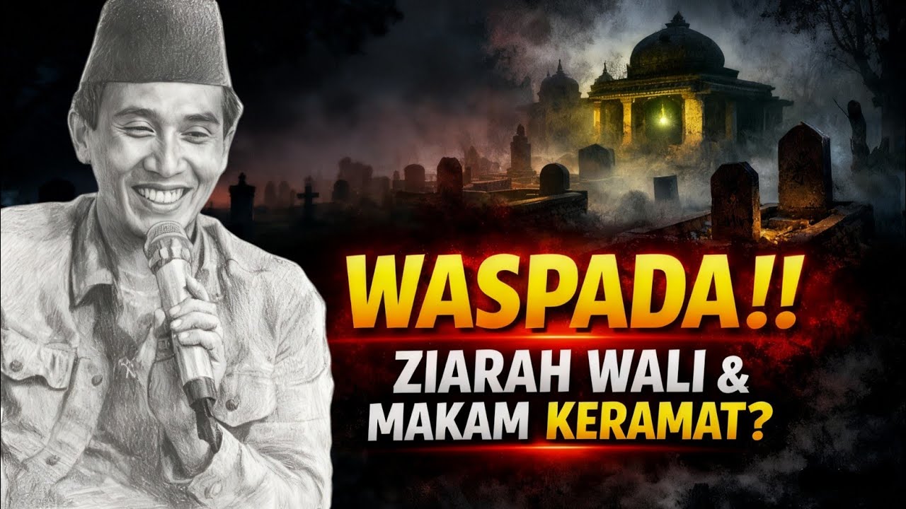 WASPADA! Bahaya Salah Niat Ziarah Wali & Makam Keramat