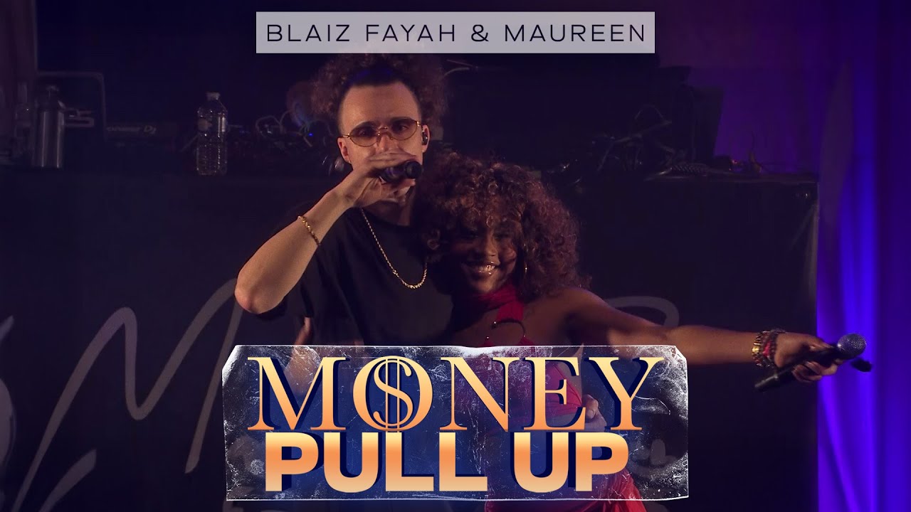 Blaiz Fayah X Maureen - Money Pull Up (Official Live)