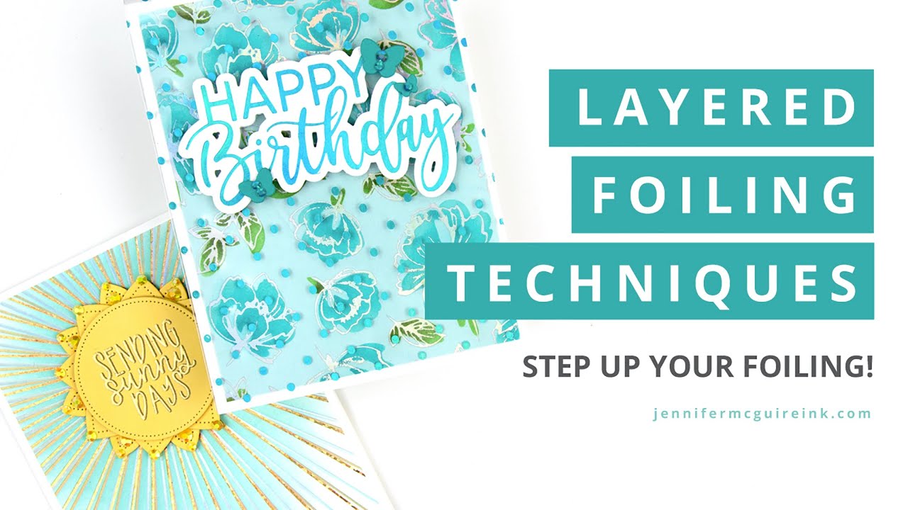 Layered Foiling Techniques!