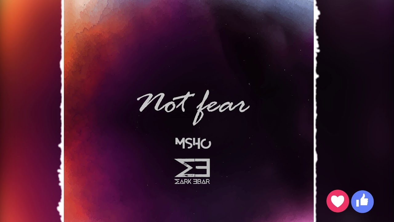 Not Fear - MSHO [Mark Ebar Edit] M&uacute;sica Electr&oacute;nica Cristiana