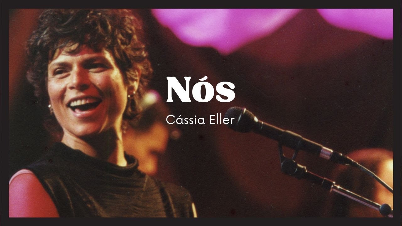 Cassia Eller  - Nós (Lyric)