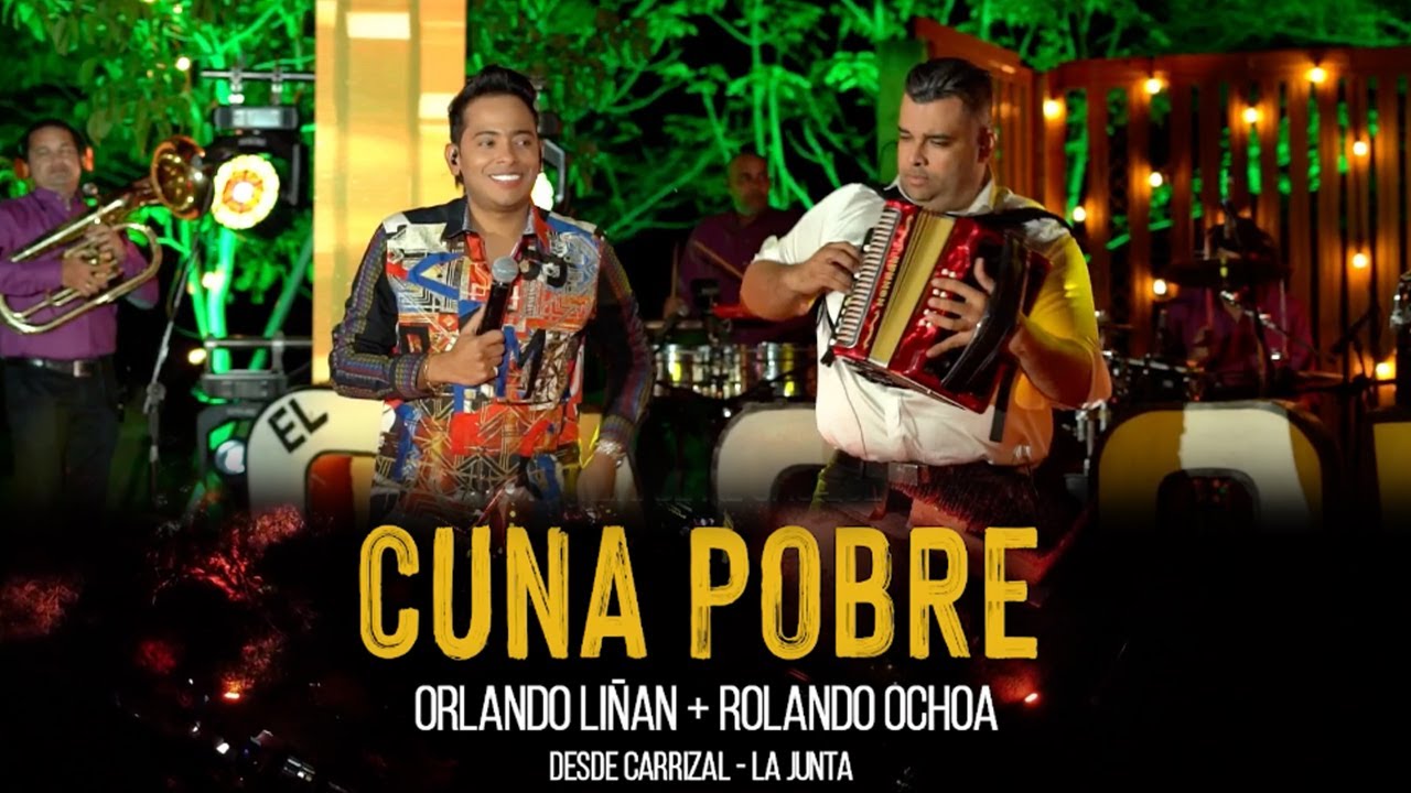 CUNA POBRE - ORLANDO LIÑAN + ROLANDO OCHOA - (Homenaje Al Cacique 2)
