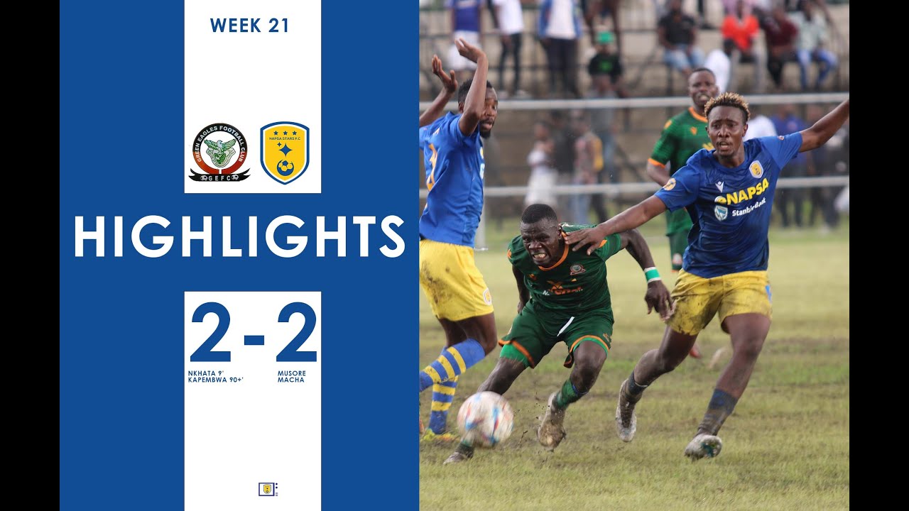 Week-21 MTN Super League Highlights, Green Eagles FC 2 -2 NAPSA Stars