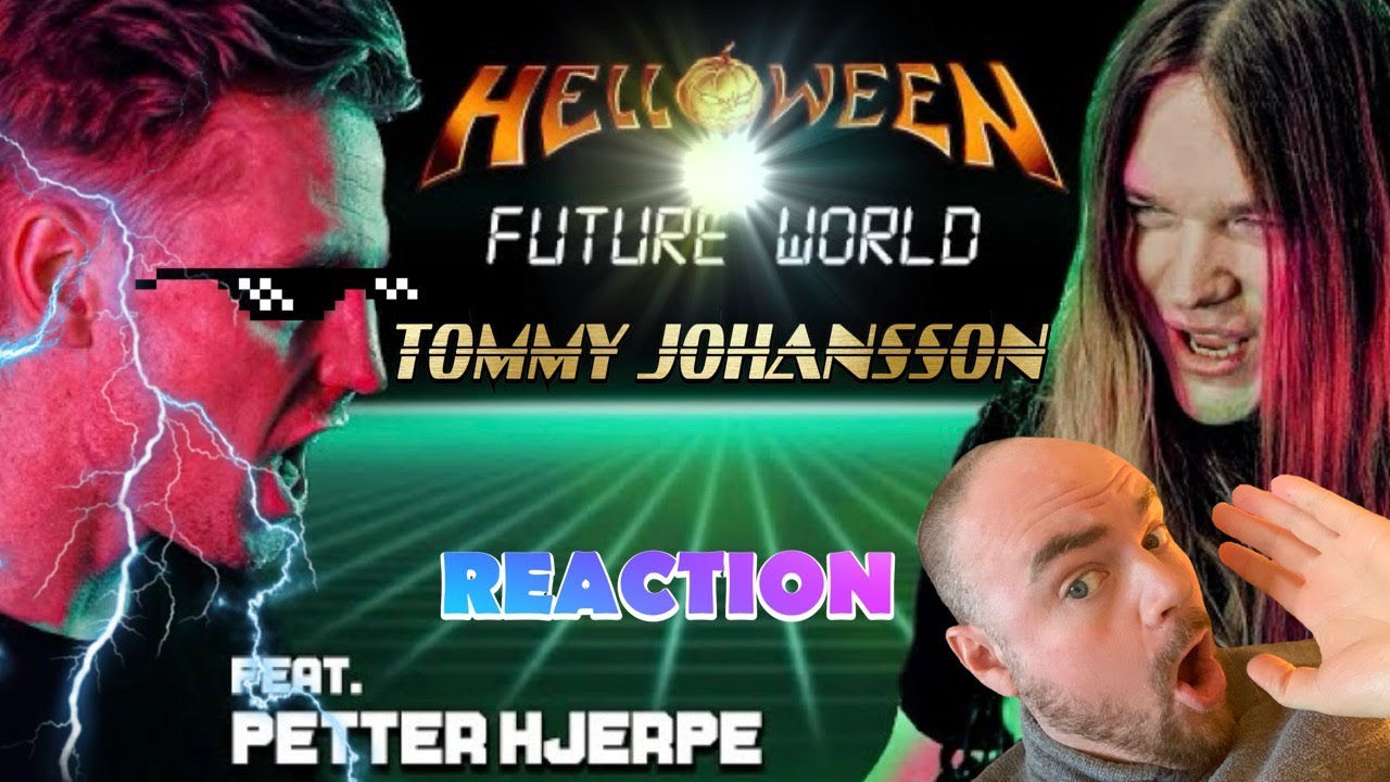TOMMY JOHANSSON ft. PETTER HJERPE - Future World (HELLOWEEN) | REACTION