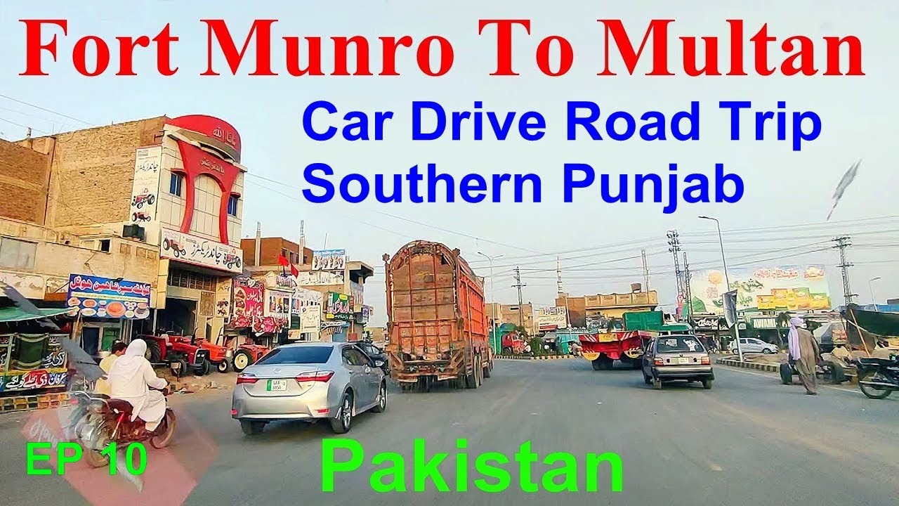 Fort Munro To Multan | Car Drive Road Trip Southern Punjab Complete Tour  Ep.10