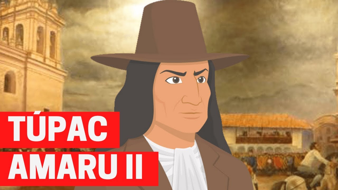 🇵🇪 Breve historia de Túpac Amaru II