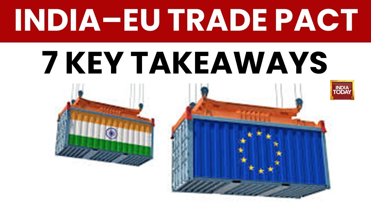 India-EU Trade Deal: A Strategic Shift Away From China Supply Chains | India–EU Historic Agreement