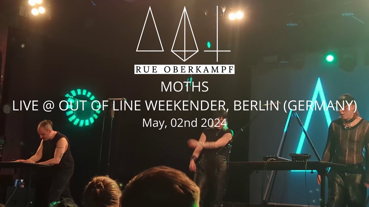 2024-05-02 - Rue Oberkampf - Moths (Live @ Out of Line Weekender, Berlin)