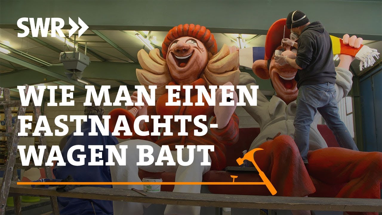 Wie man einen Fastnachtswagen baut | SWR Handwerkskunst