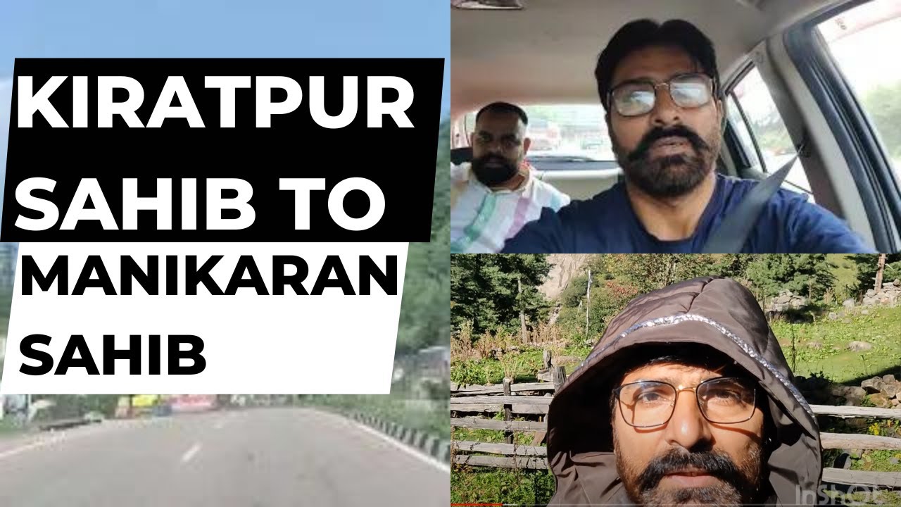 Kiratpur sahib to Manikaran sahib Vlog PART 5