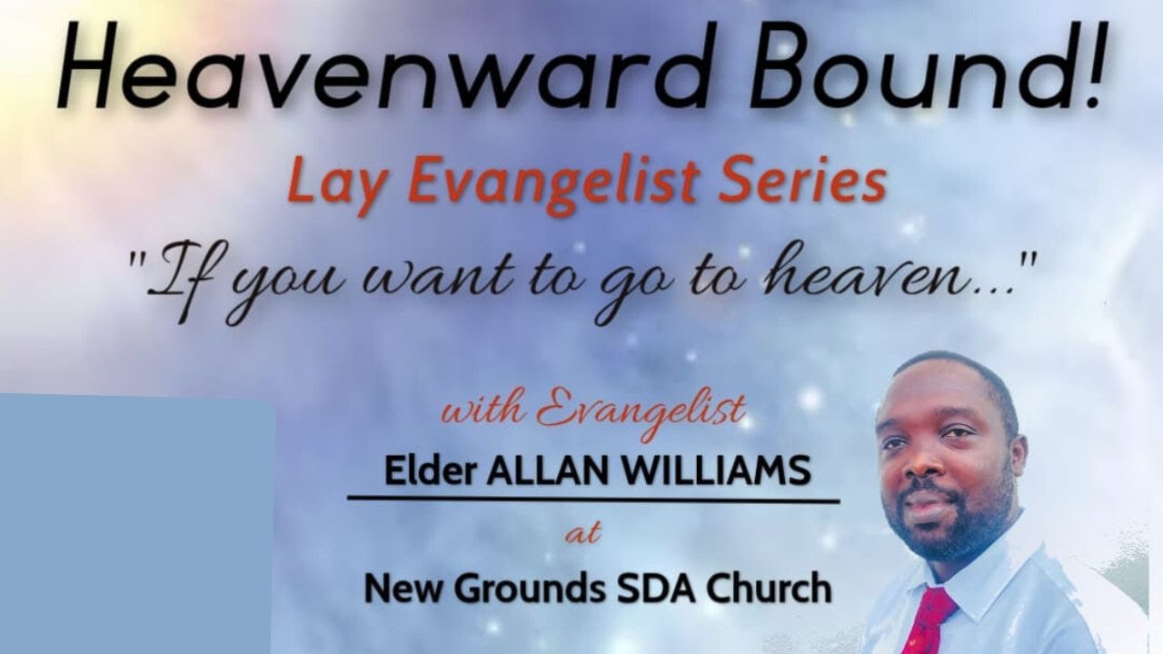 Heavenward Bound! Lay Evangelistic Series Day 12