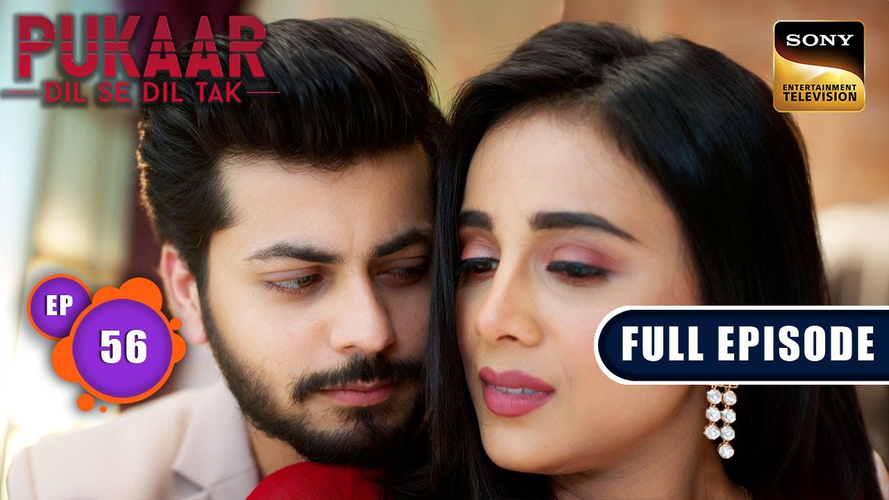 Koel Apologises | Pukaar - Dil Se Dil Tak - Ep 56 | Full Episode | 12 Aug 2024