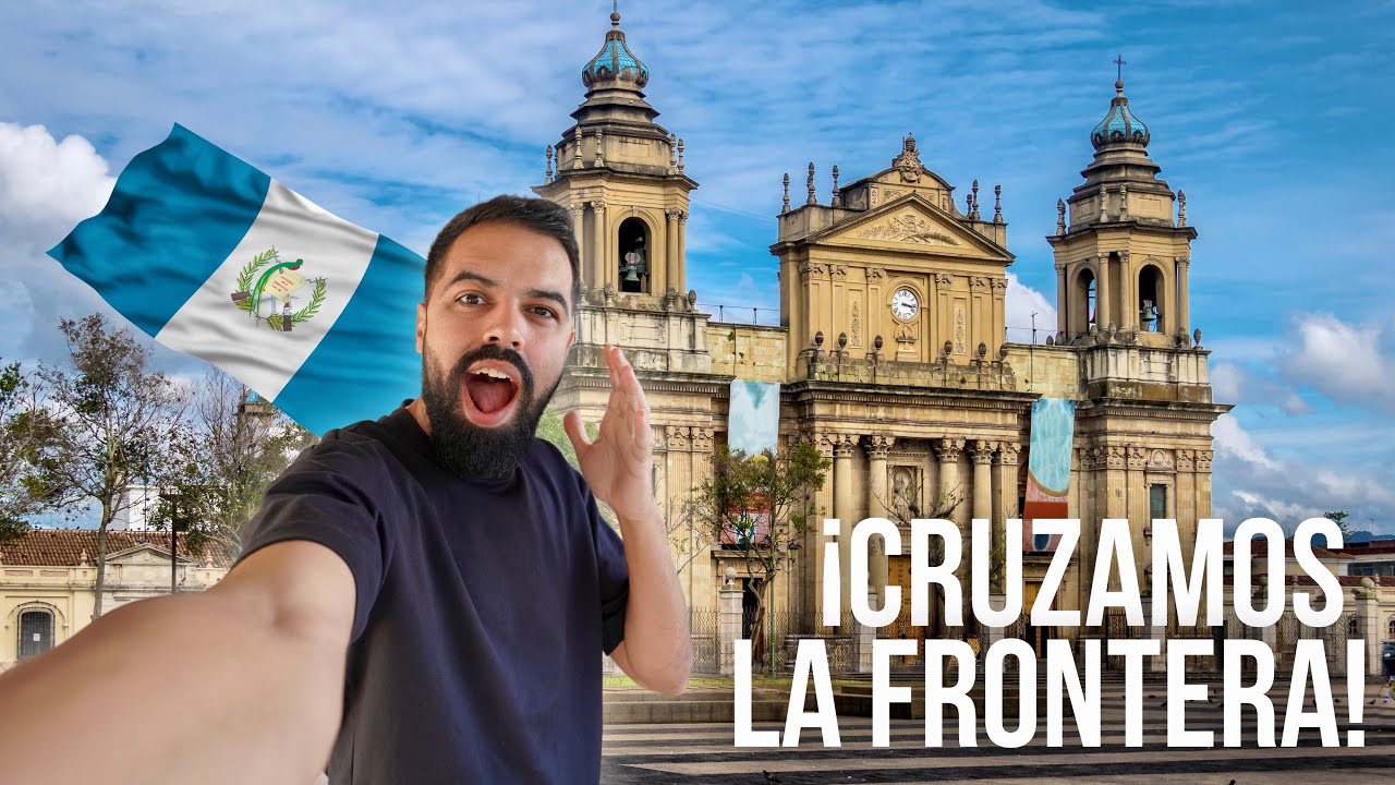 ¡LLEGAMOS A GUATEMALA! 🇬🇹| Cruzamos la FRONTERA de El Salvador y Guatemala | 1ra vez en esta ciudad