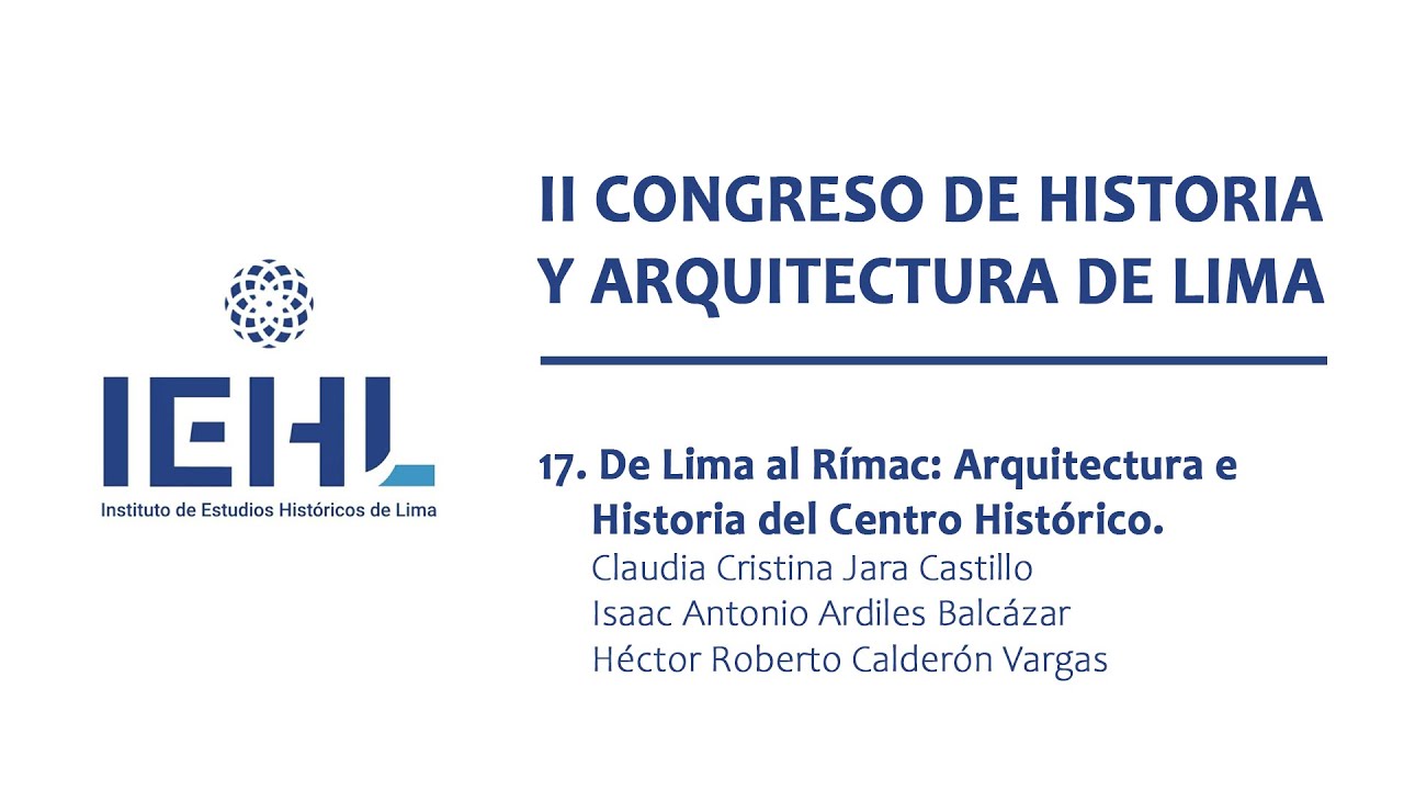 17. De Lima al Rímac: Arquitectura e Historia del Centro Histórico