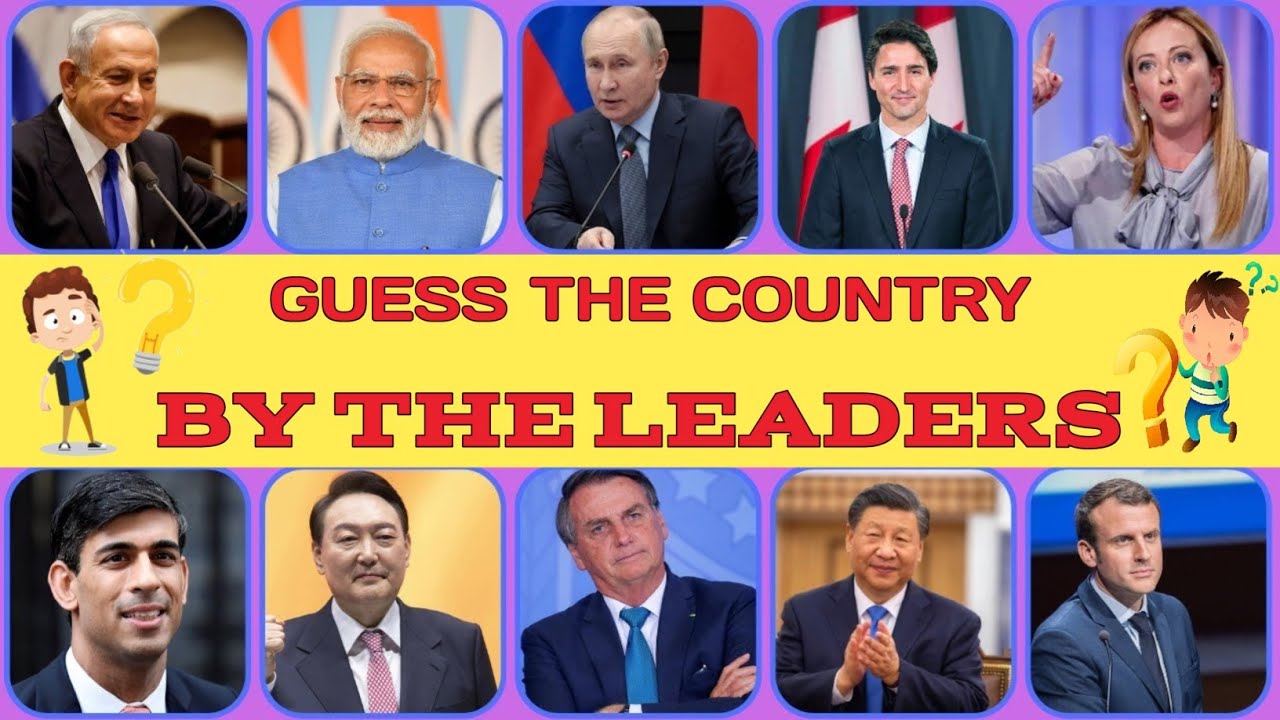 Guess The Country By The Leader | World Leaders Quiz