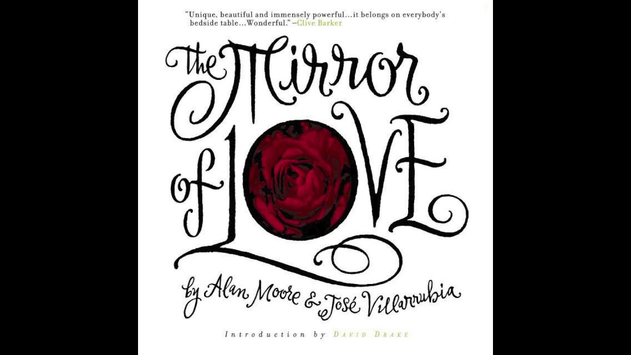 Alan Moore - 'The Mirror of Love'  (Northampton College, February 2013)