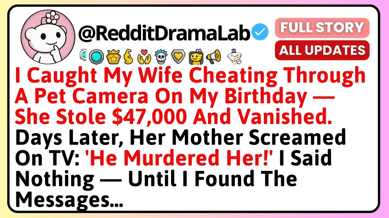 I Caught My Wife Cheating Through A Pet Camera On My Birthday — She Stole $47,000...