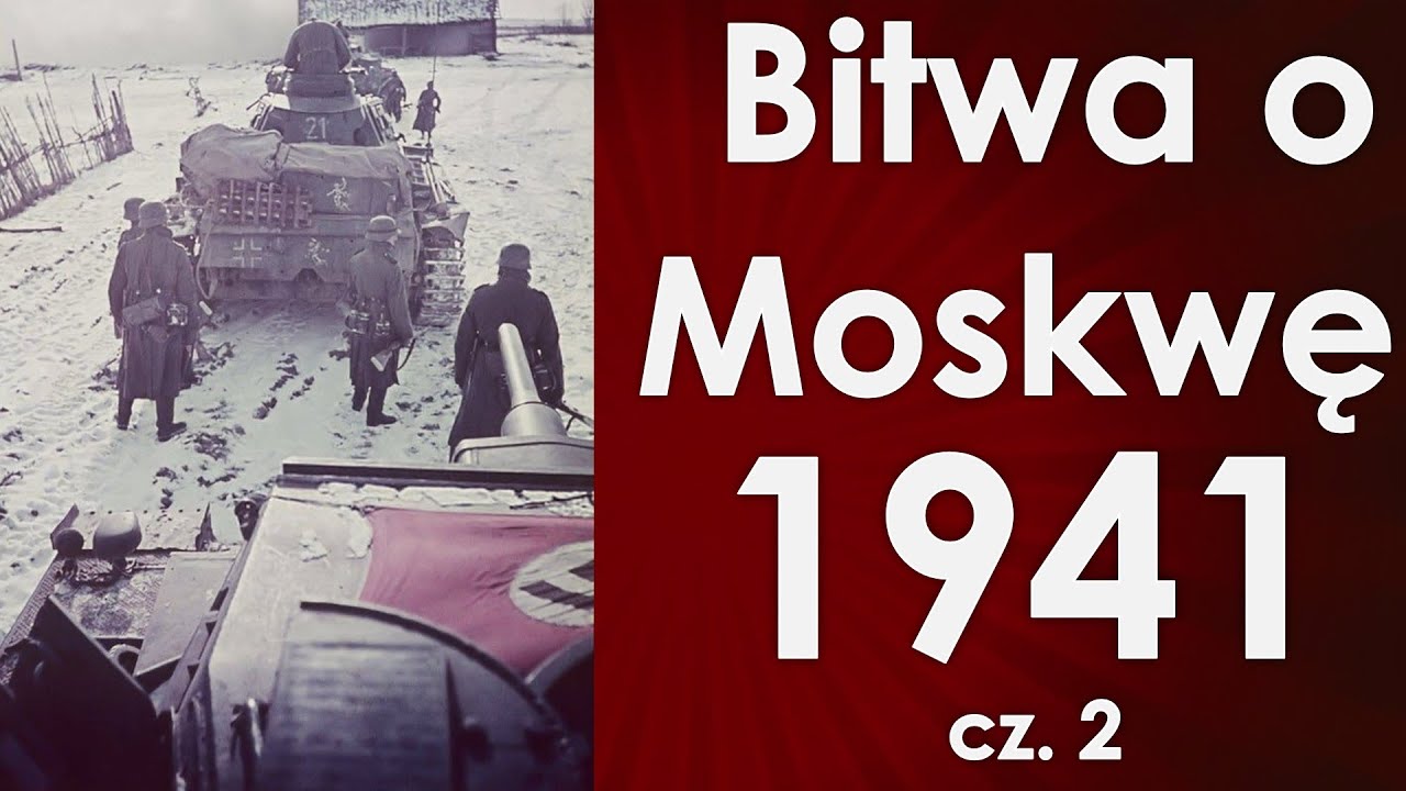 Bitwa o Moskwę cz. 2 (Operacja 