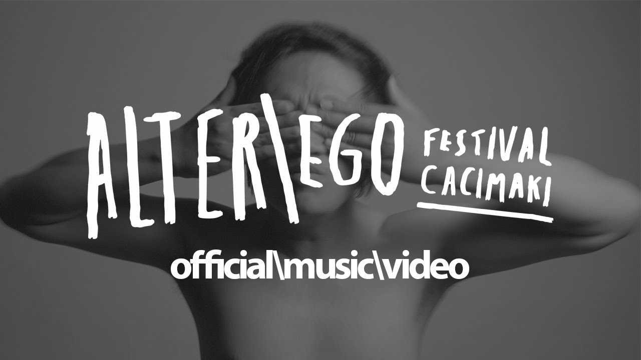 ALTER\EGO - Festival Caci Maki (Official Music Video)