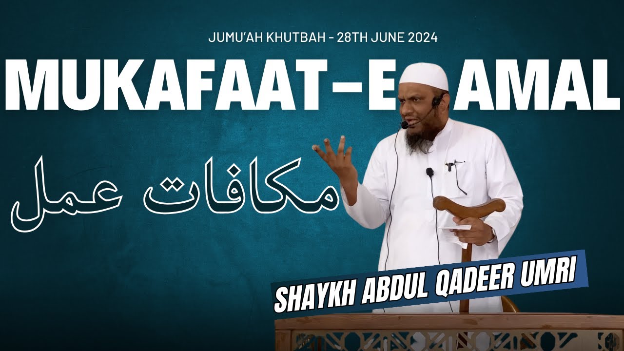 Mukafaat-E Amal By Shaykh Abdul Qadeer Umri | Jumah Khutbah At Masjid- e Noorun Ala Noor