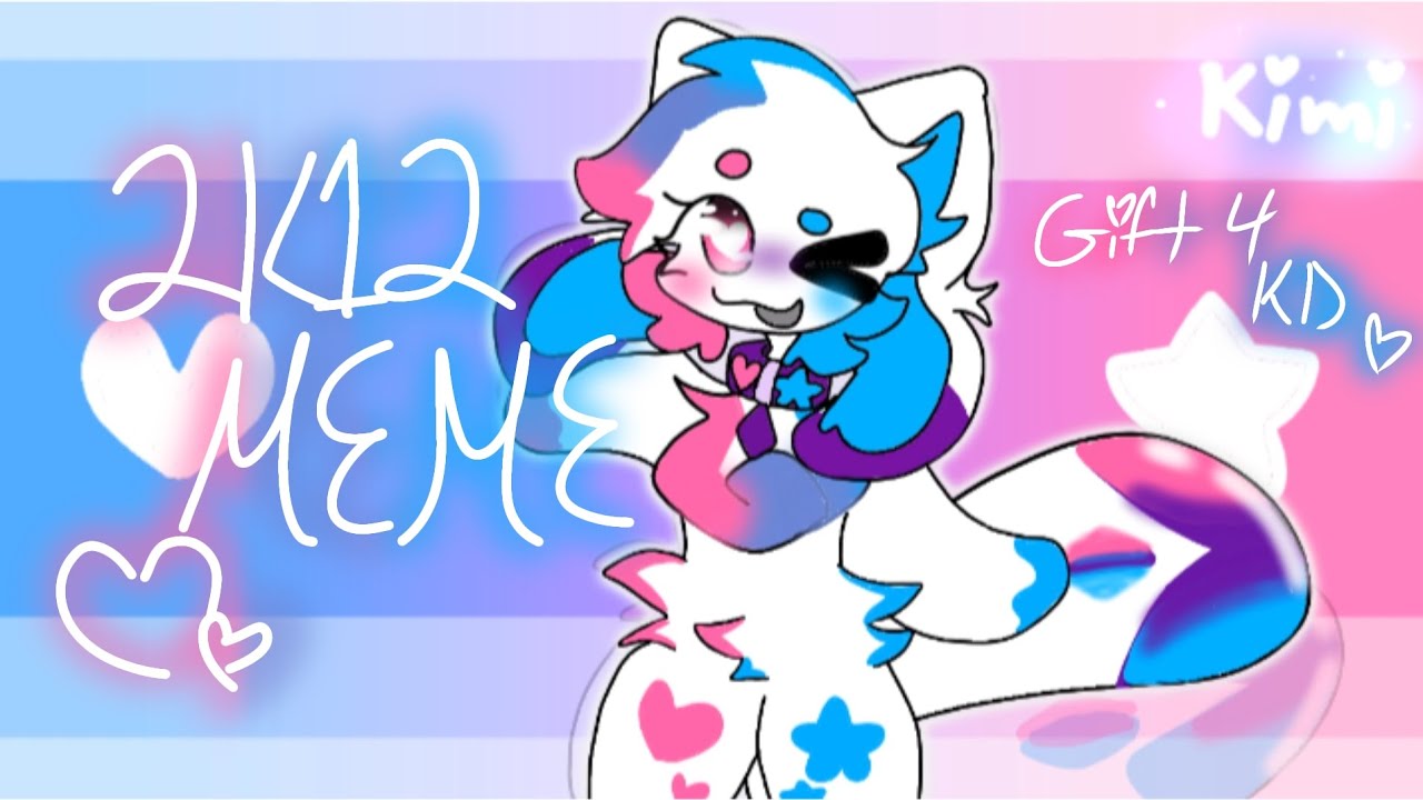 2K12 MEME ♡ ANIMATION MEME ♡ GIFT FOR 