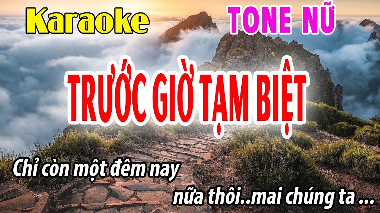 Trước Giờ Tạm Biệt Karaoke Tone Nữ | Fm | Đời Sống Và Âm Nhạc