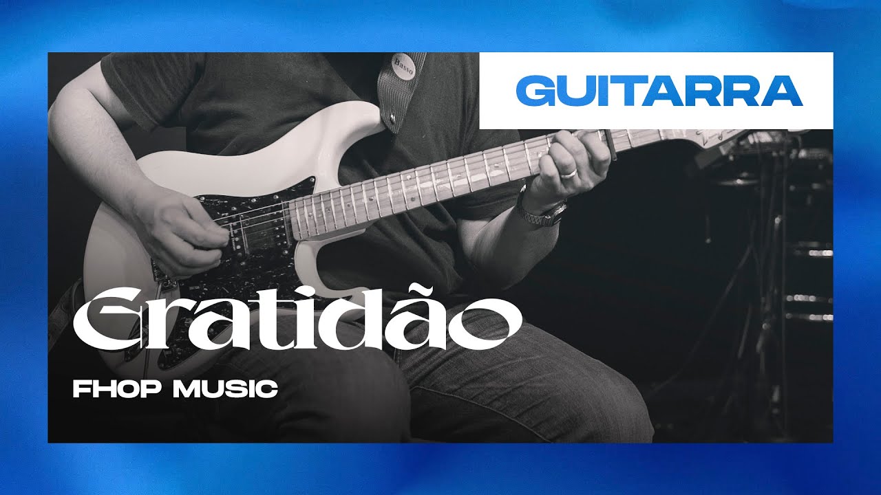 GRATIDÃO | GUITARRA | Tutorial Oficial | | fhop music