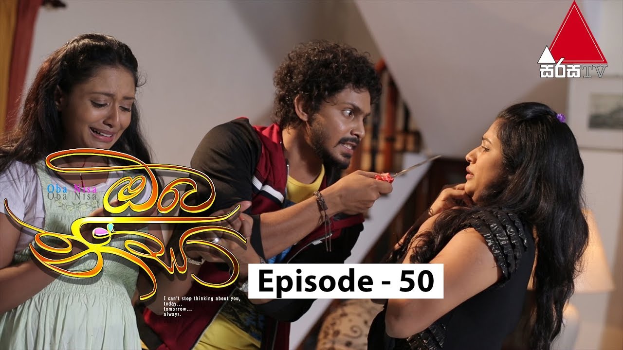 Oba Nisa - Episode 50 | 30th April 2019