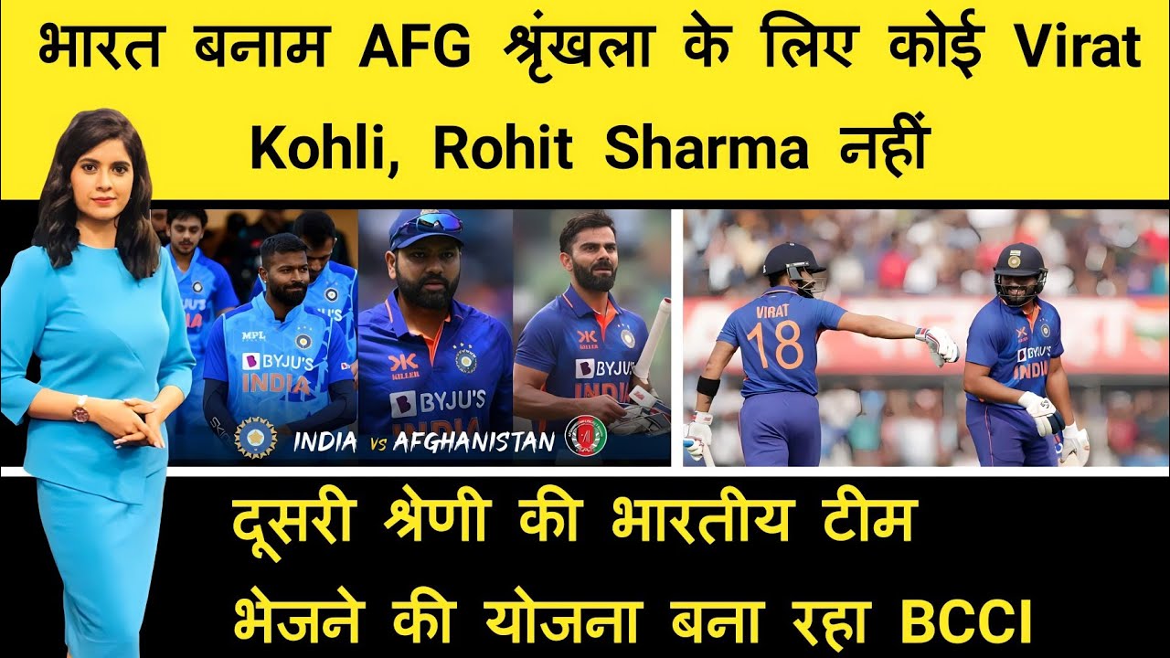 No Virat Kohli Rohit Sharma for IND vs AFG series; BCCI plans to send second string Indian Team