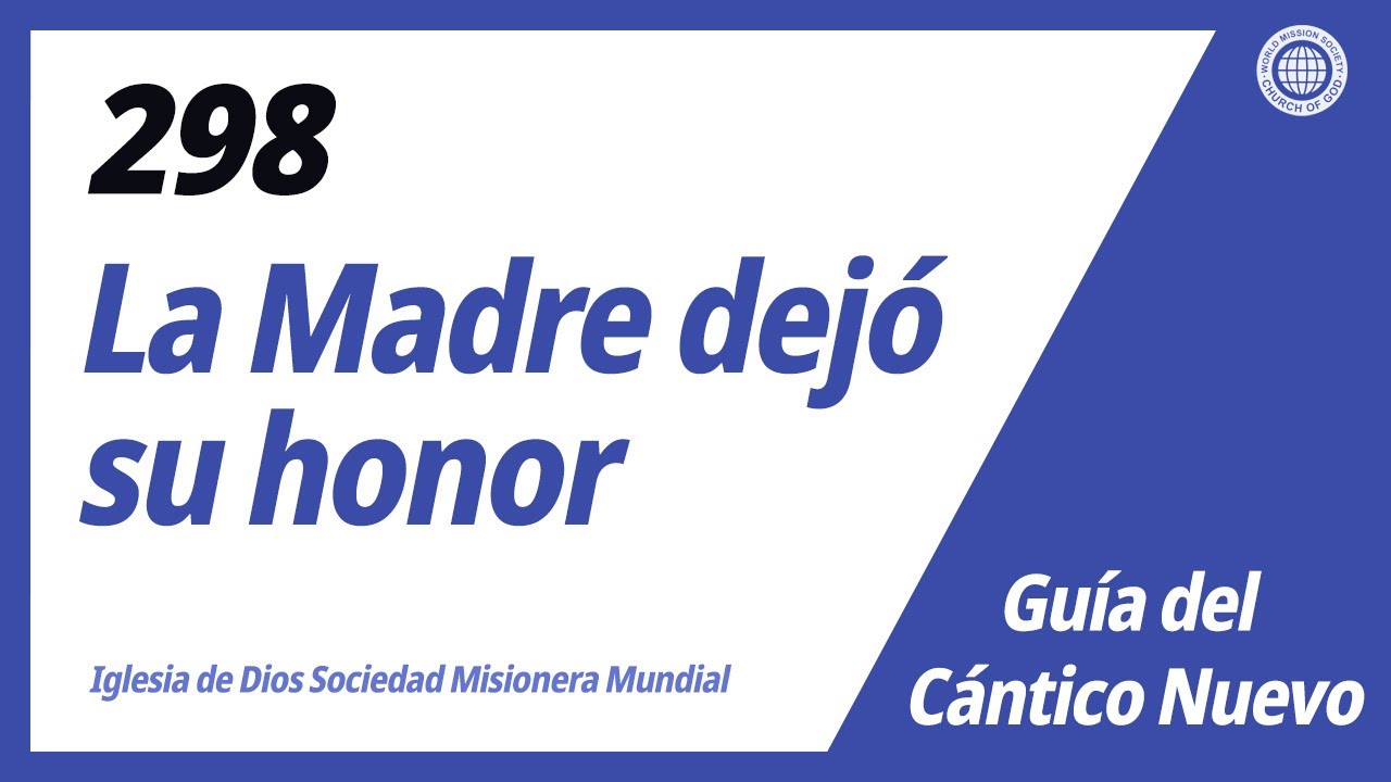 [Cántico Nuevo | Guide] No.298 La Madre dejó su honor | IDDSMM