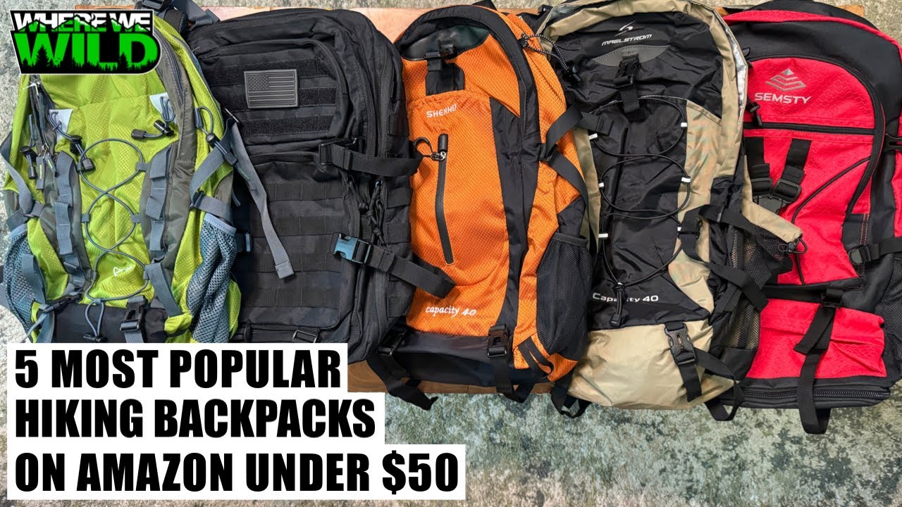 5 MOST POPULAR HIKING BACKPACKS ON AMAZON UNDER $50 - Camping Gear Essentials - In Depth Review