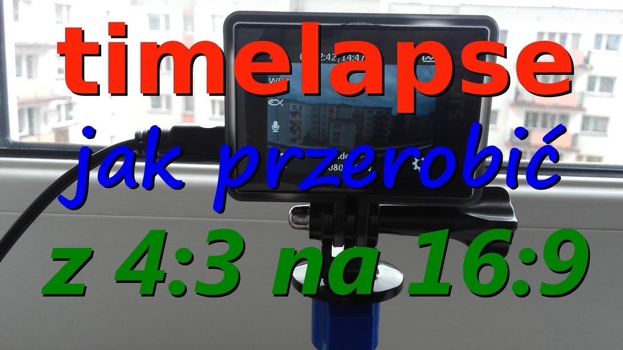 SJCAM Jak przerobic timelapsy z 4:3 na 16:9
