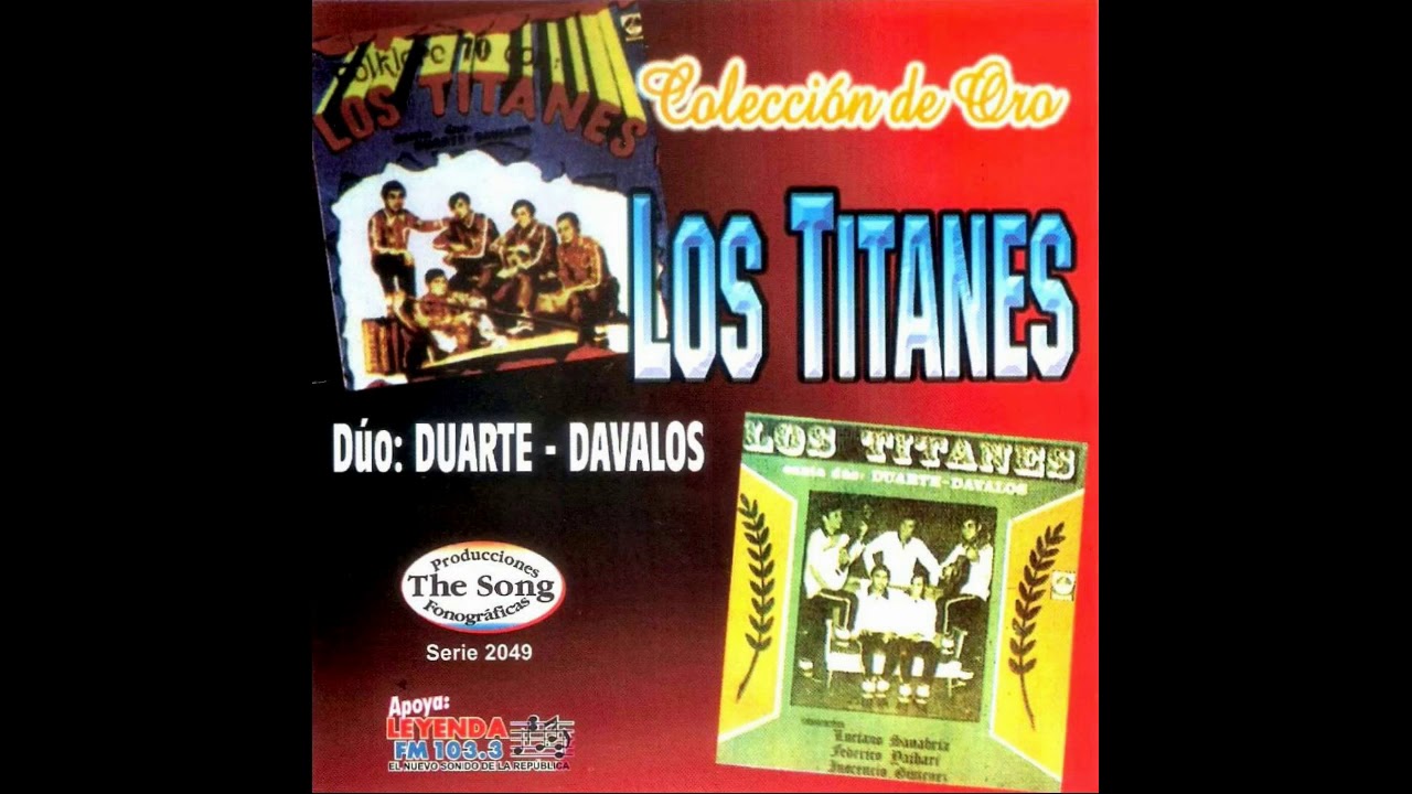LOS TITANES - DÚO:DUARTE-DAVALOS - COLECCION DE ORO - The Song