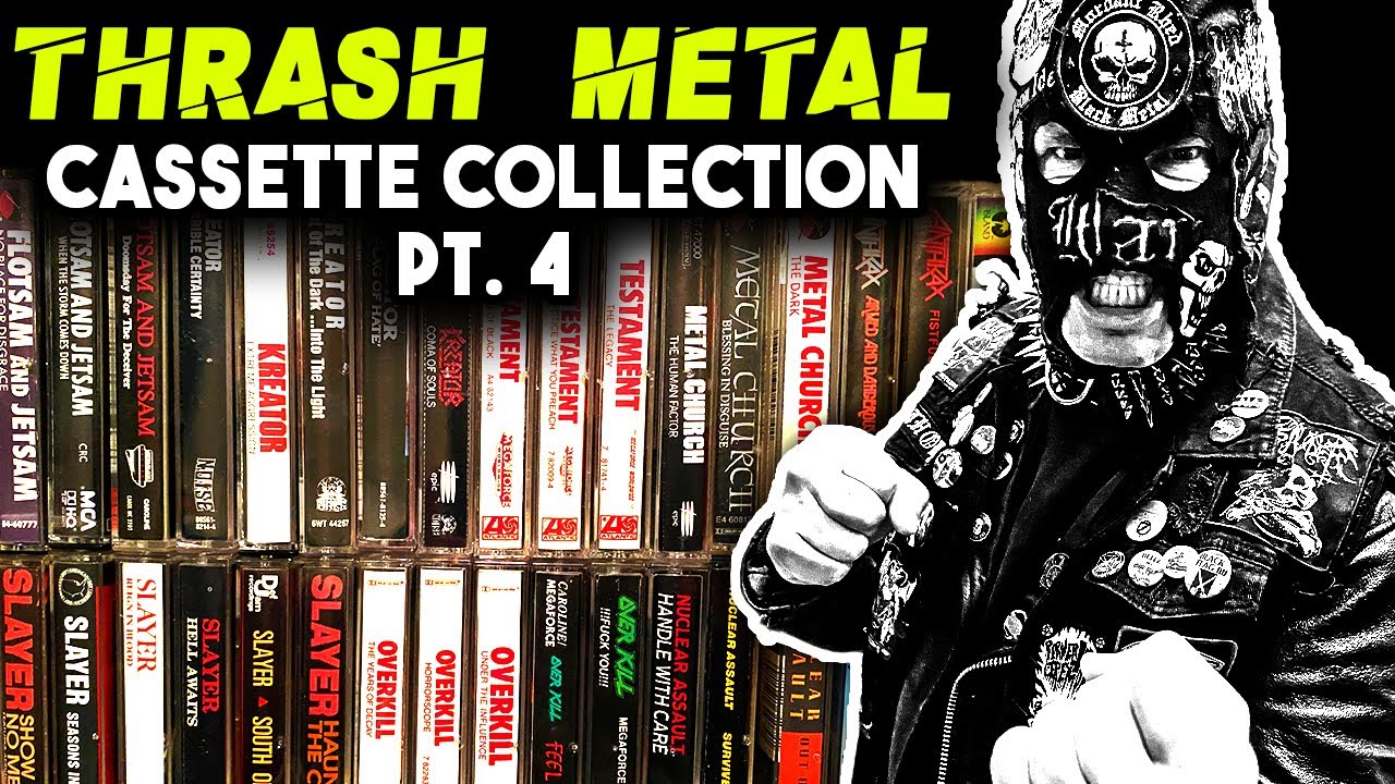 Cassette Collection 4: THRASH METAL