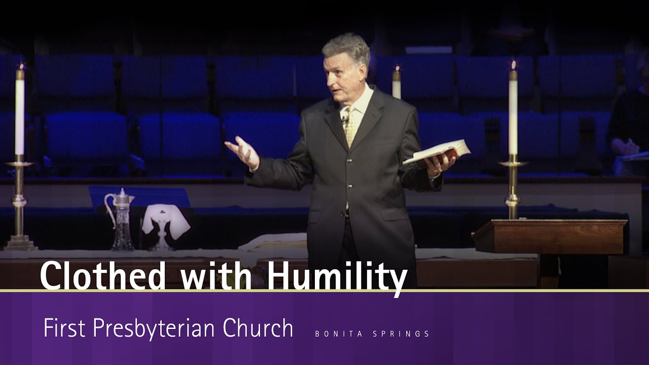 Clothed with Humility | Pastor Doug Pratt