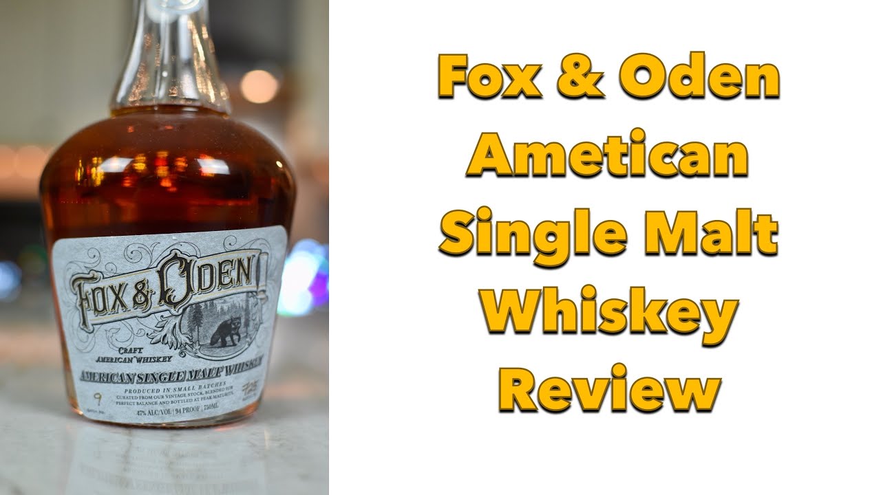Fox and Oden American Single Malt Whiskey Review
