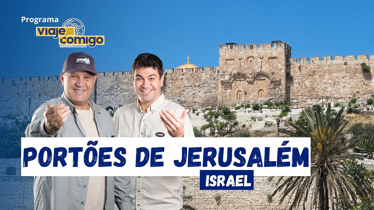 Portões de Jerusalém - Israel | Programa Viaje Comigo | 11ª Temporada
