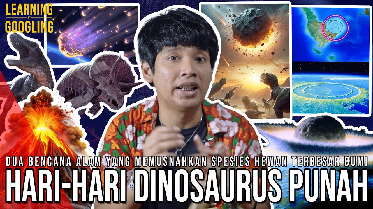 Tidak Hanya Tabrakan Asteroid Raksasa! Proses Punahnya Dinosaurus! Ada Bukti? | Learning By Googling