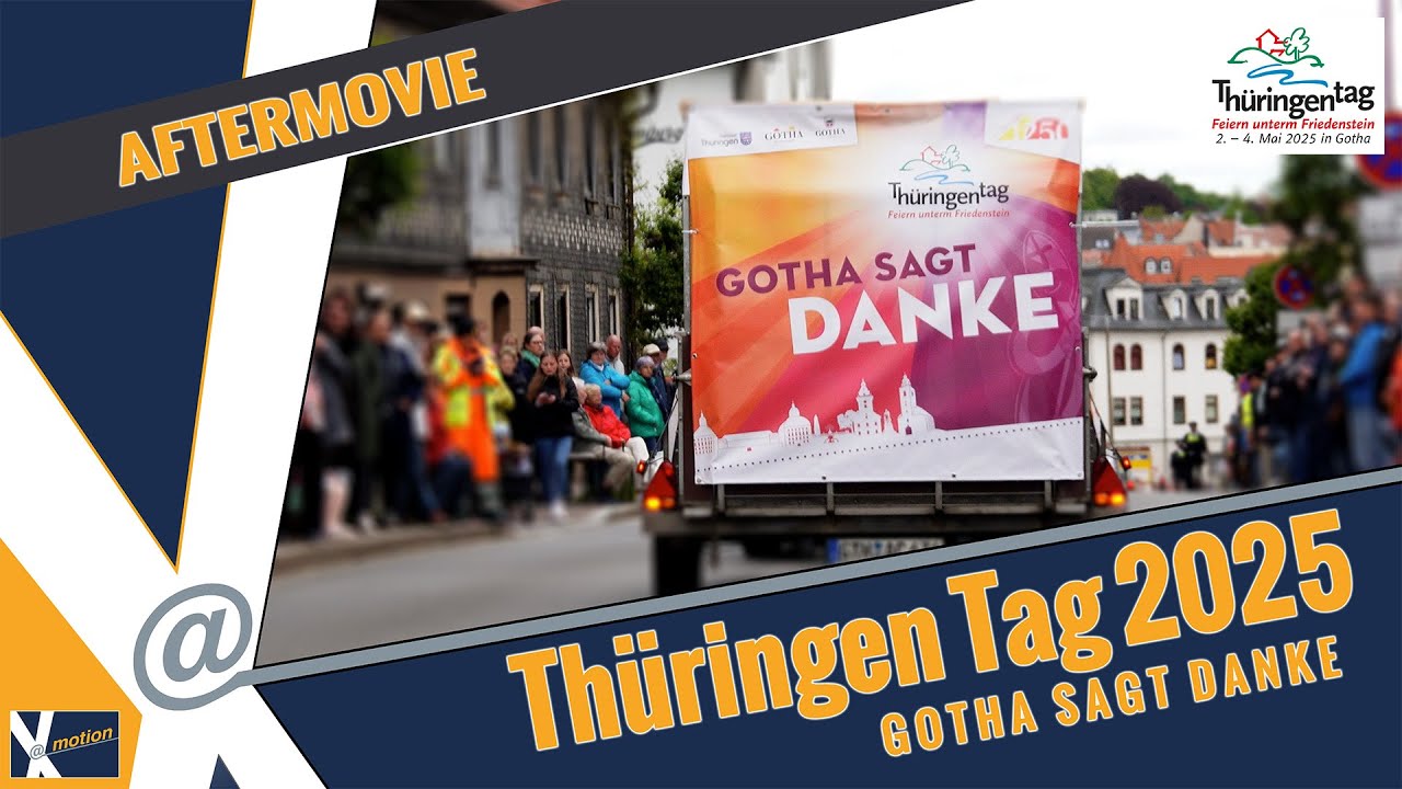 Th&uuml;ringen Tag 2025 in Gotha | Aftermovie - GOTHA SAGT DANKE | x@motion Medienproduktion