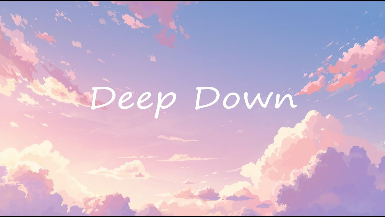 Deep Down