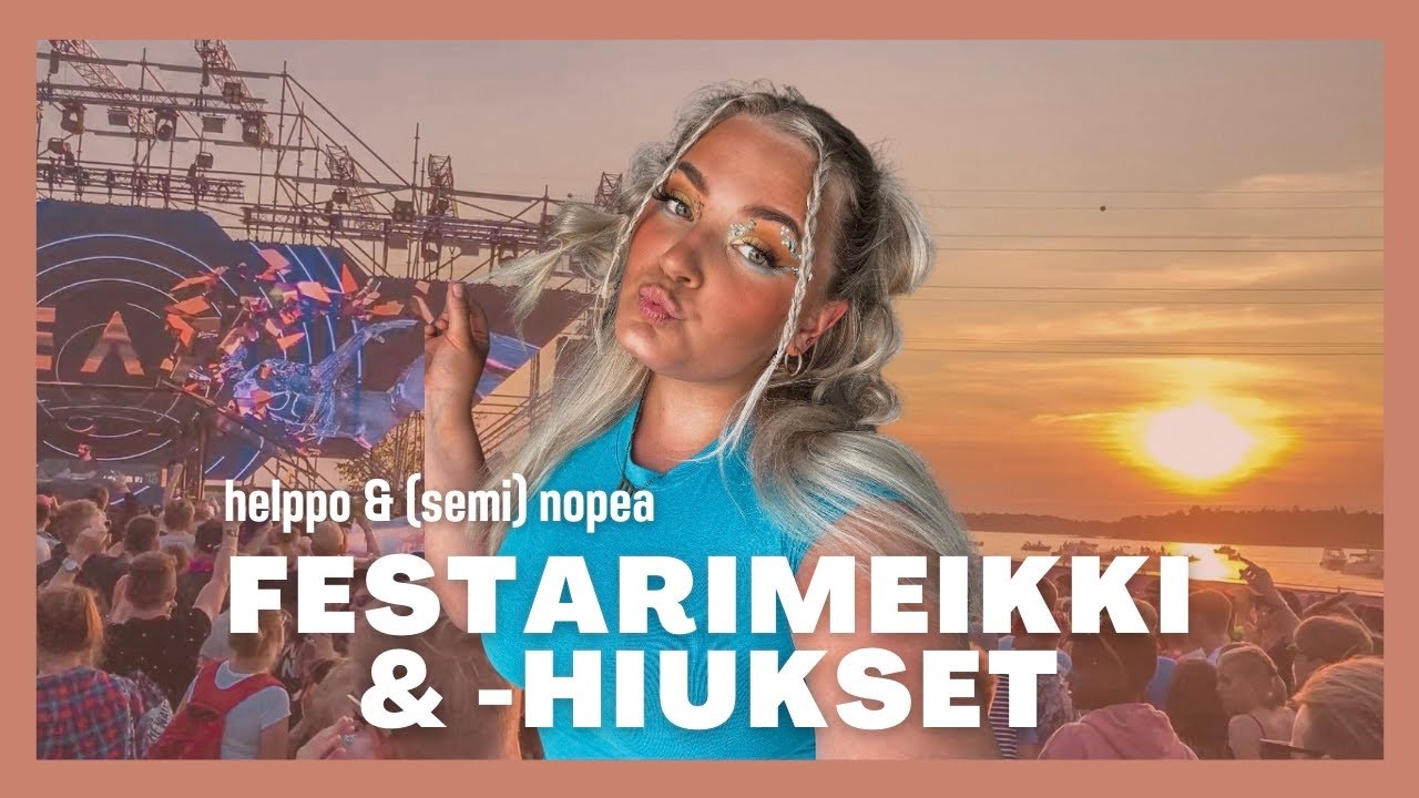 FESTARILOOK | helppo festarimeikki & -hiukset