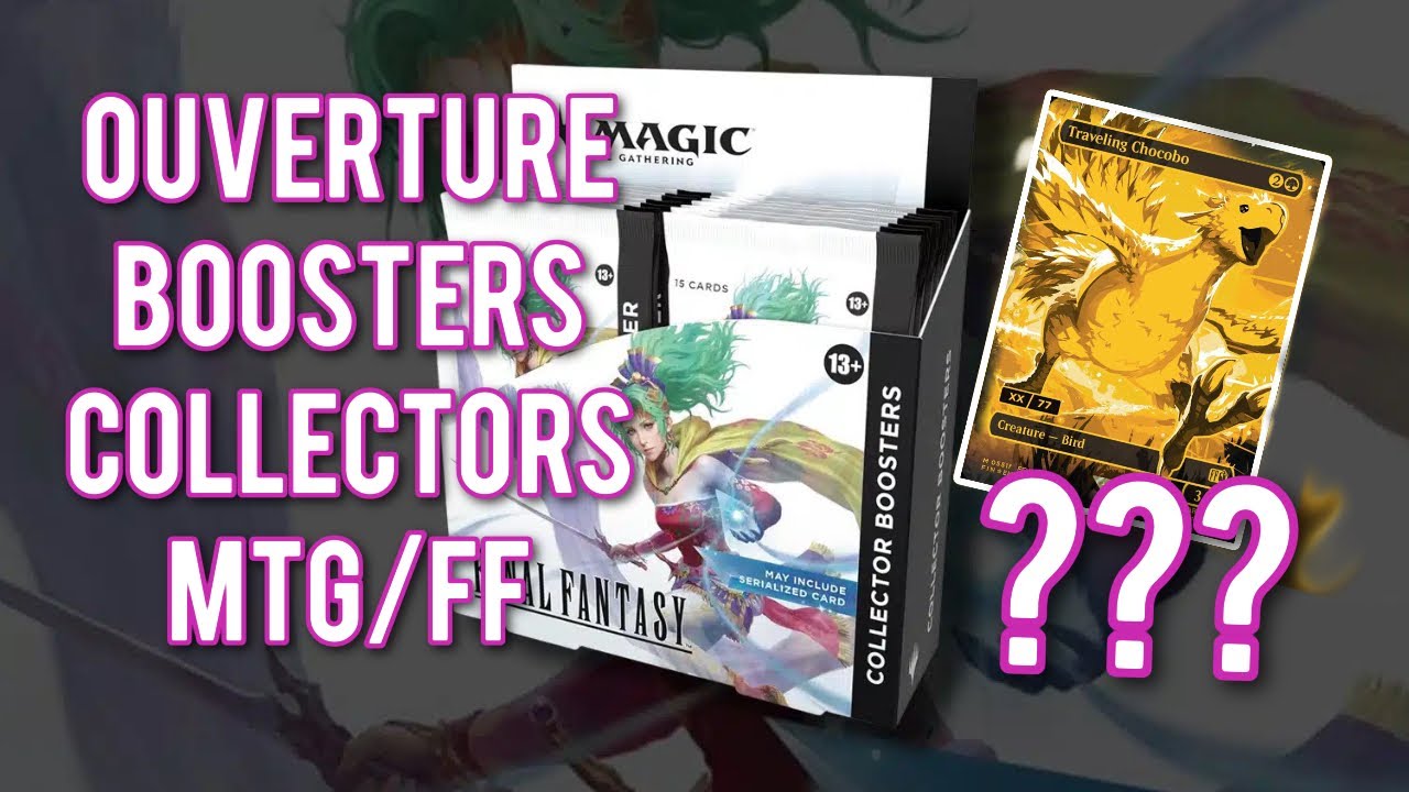 Ouverture Boîte de Boosters Collectors - Magic The Gathering: Final Fantasy 💶💶💶