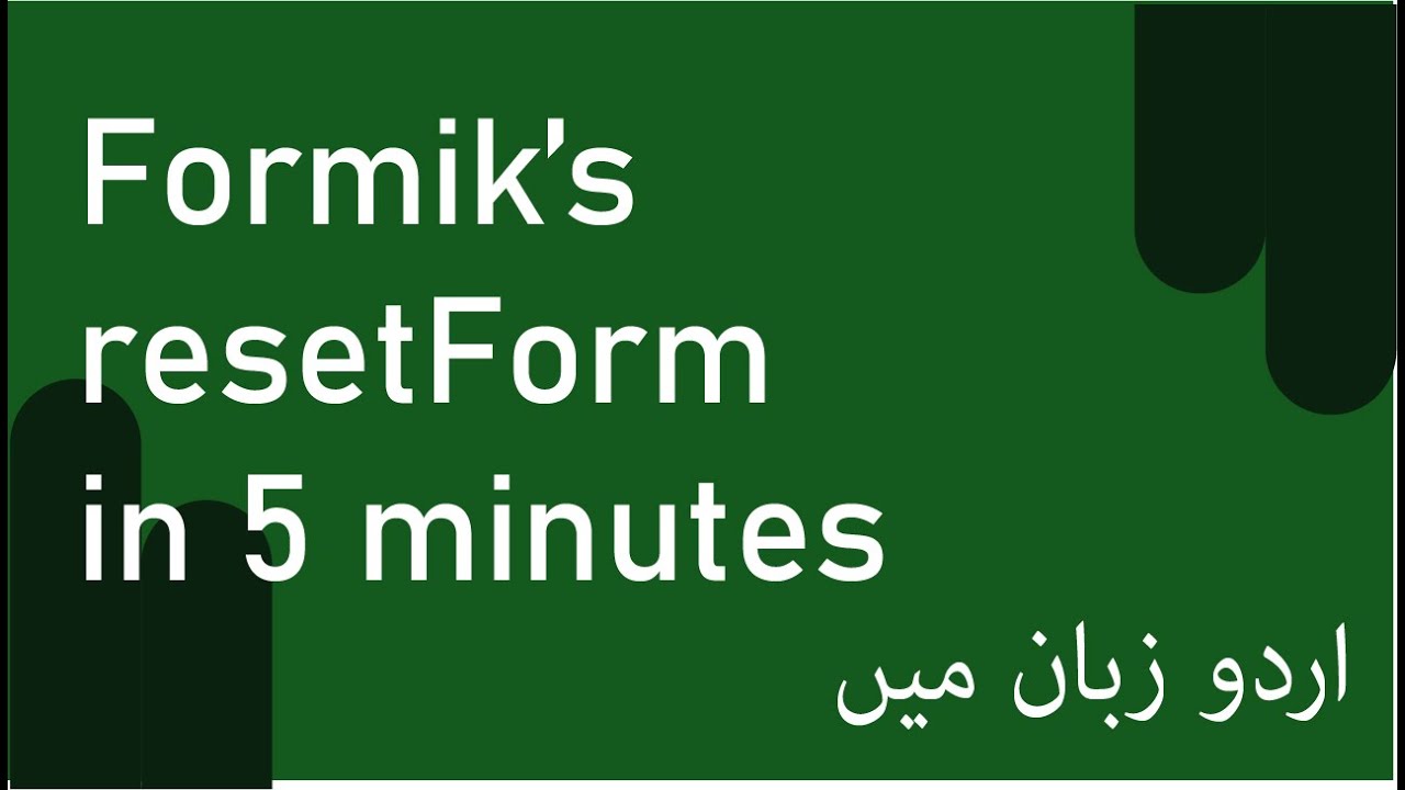 Formik's resetForm in 5 minutes in Urdu/Hindi